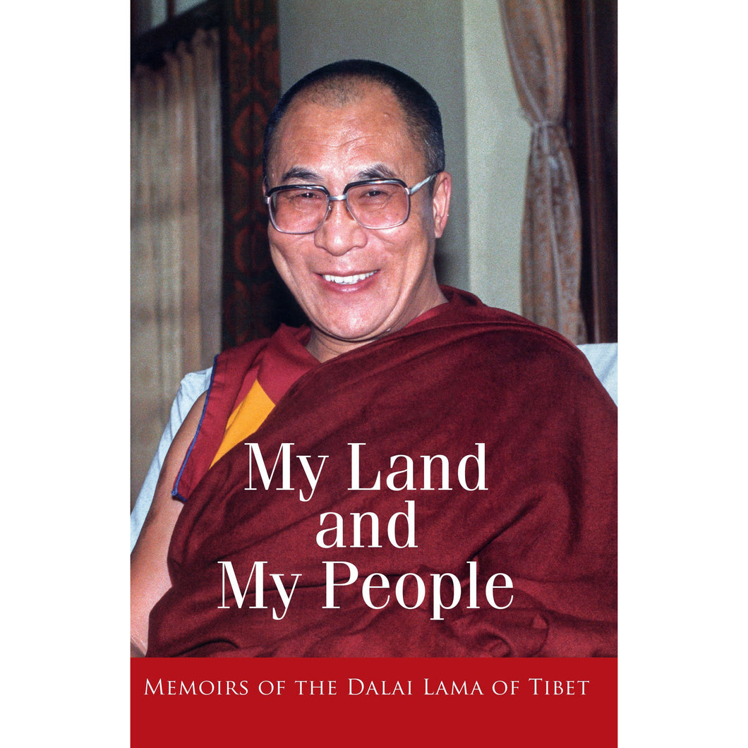 My Land and My People: The Autobiography of HH the Dalai Lama
